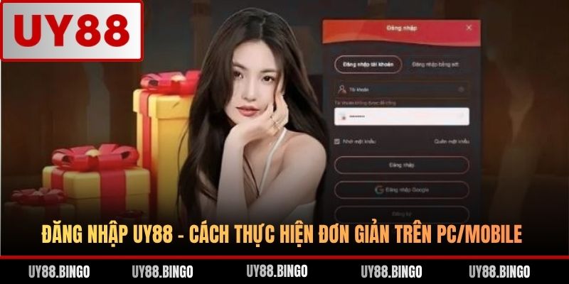 Đăng Nhập UY88 - Cách Thực Hiện Đơn Giản Trên PC/Mobile