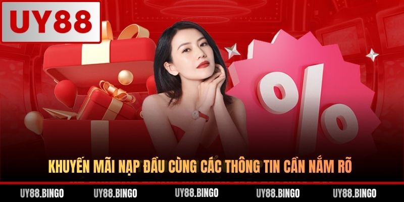 Khuyến mãi nạp đầu cùng các thông tin cần nắm rõ